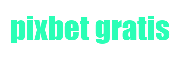 pixbet gratis